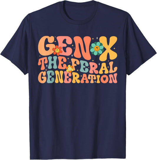 Gen X The Feral Generation Funny Generation X T-Shirt - T-Shirt | Navy