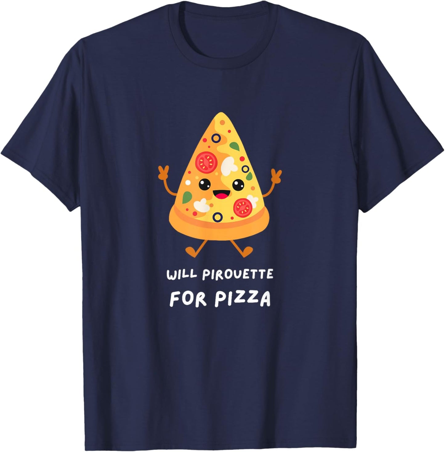 FUNNY DANCER Will Pirouette for Pizza Ballet Dance Graphic T-Shirt - T-Shirt | Navy