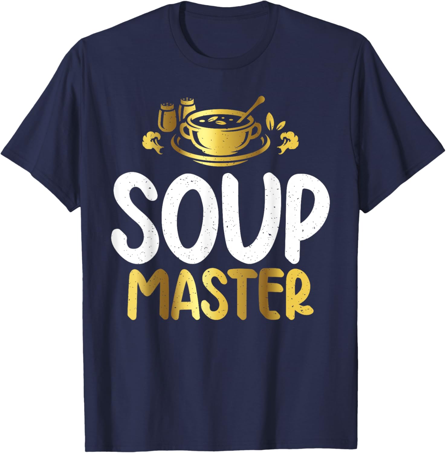 Soup Master Soup Lover T-Shirt - T-Shirt | Navy