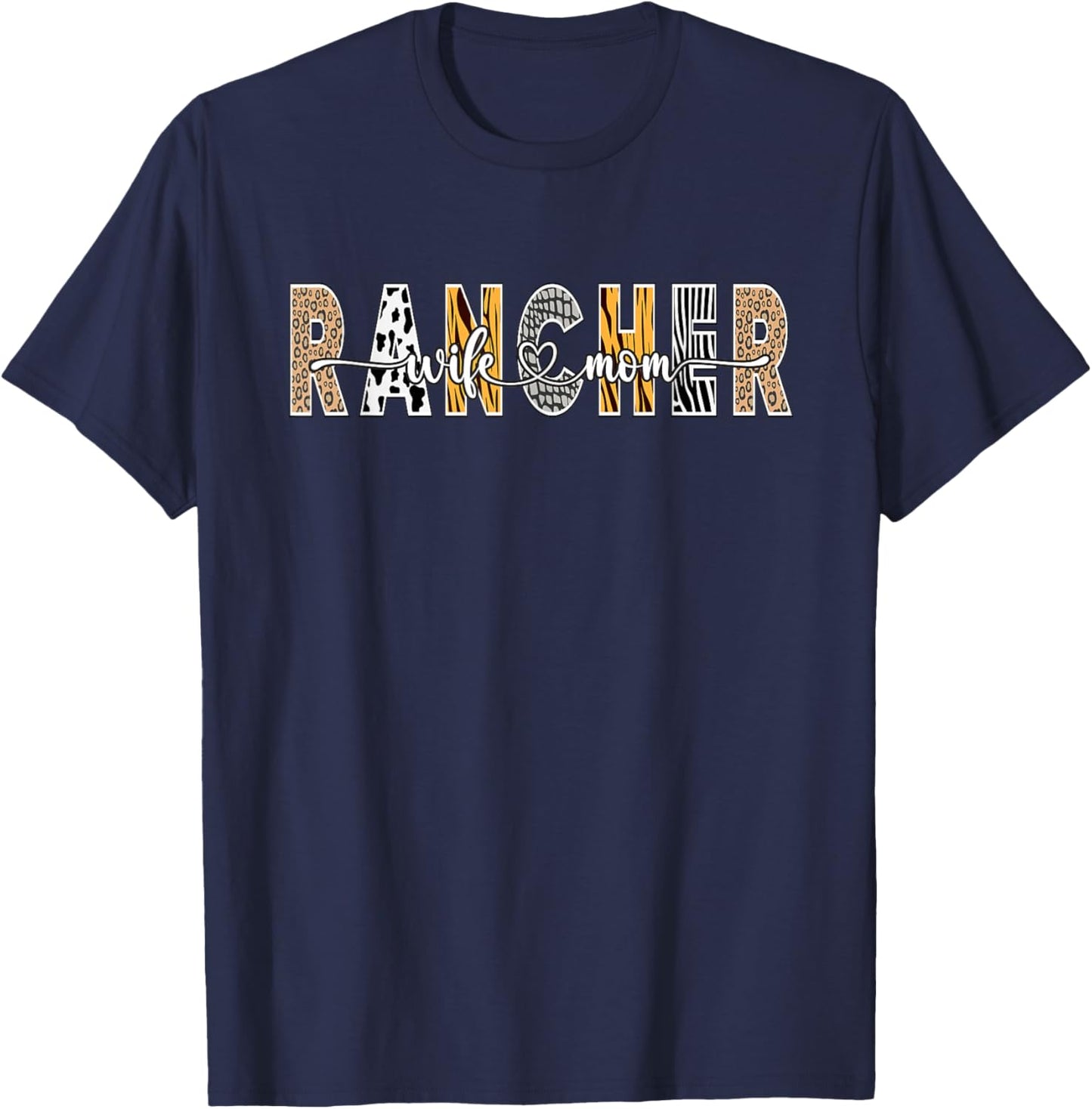 Wife And Mom Rancher Work Moms Day Treat T-Shirt - T-Shirt | Navy