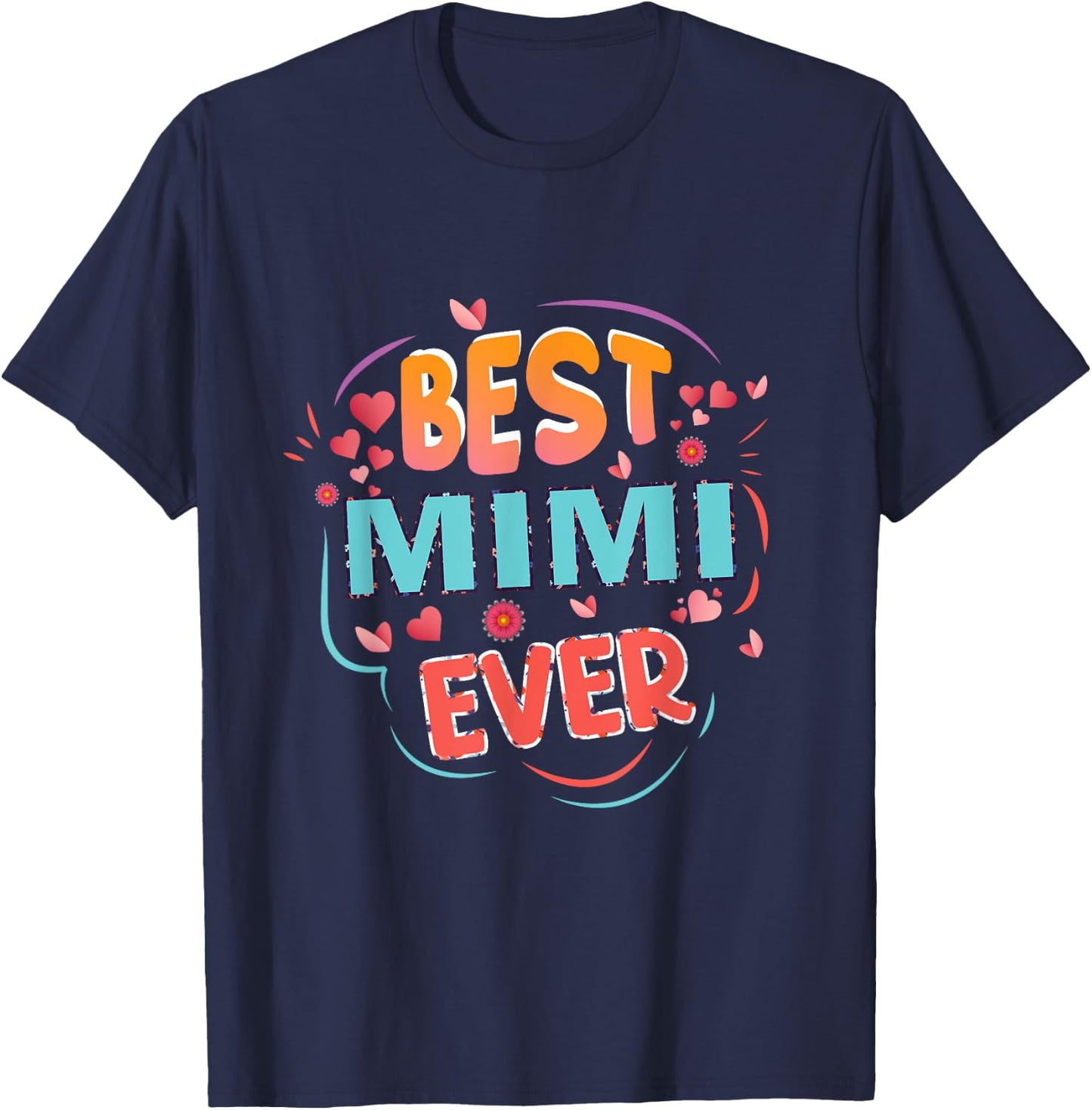 Best Mimi Ever Grandma Mother's day Christmas Mimi gifts T-Shirt - T-Shirt | Navy