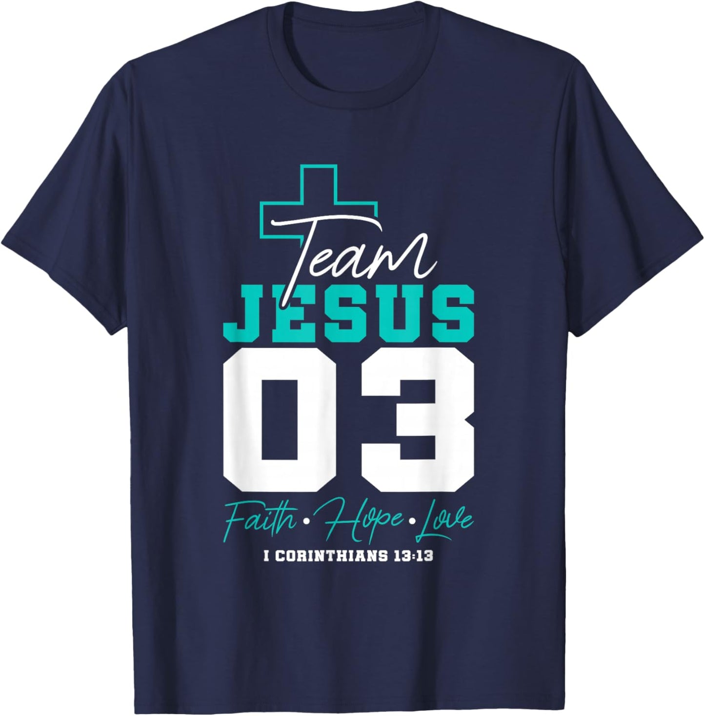 Christian - Team Jesus 03 Faith Hope Love T-Shirt - T-Shirt | Navy