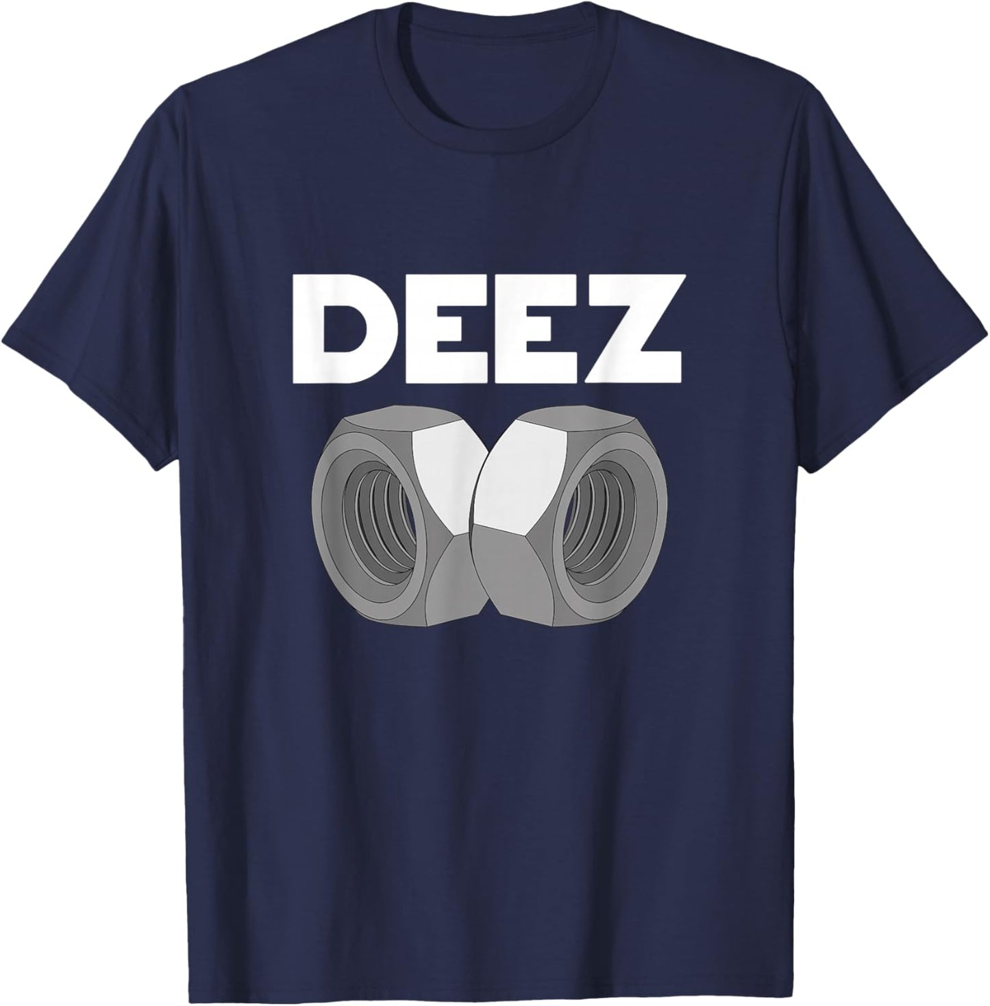 Deez Hex Nuts Funny Sarcasm Pun Trendy Memes T-Shirt - T-Shirt | Navy
