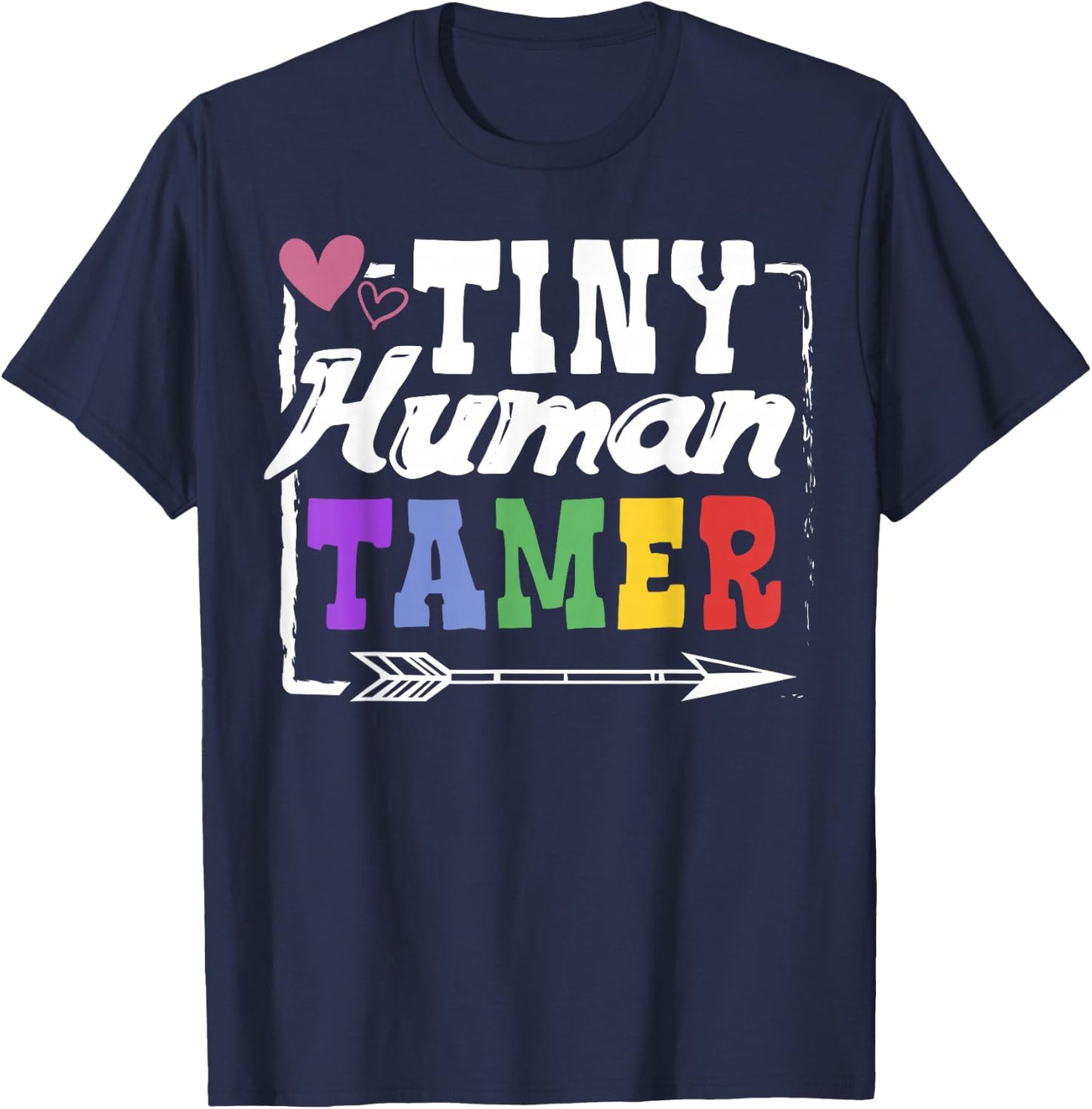 Gift 4 Teachers or Parents | Tiny Human Tamer T-Shirt - T-Shirt | Navy