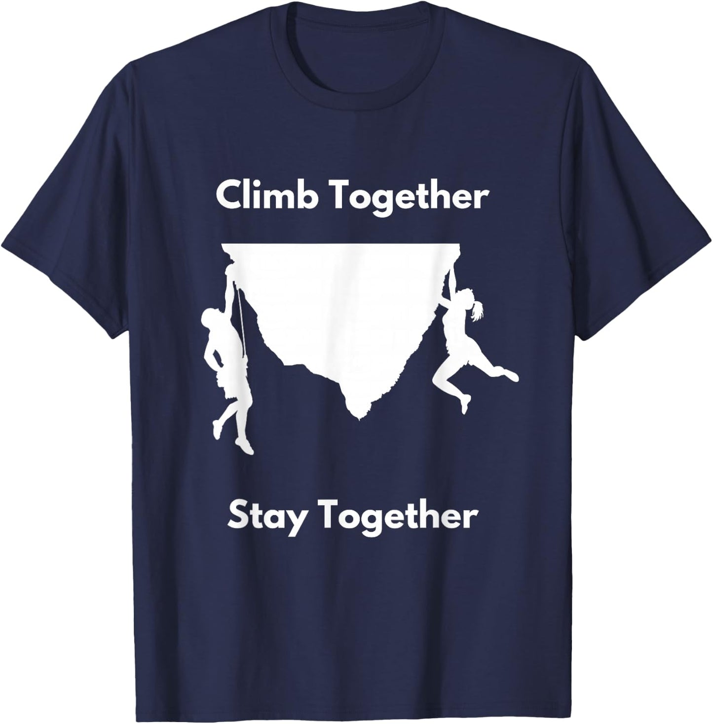 Bouldering Climb Free Rock Climbing Couple Stay Together T-Shirt - T-Shirt | Navy