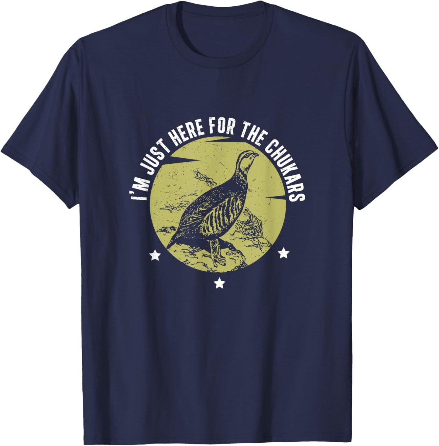 I'm Just Here Funny Chukar Partridge Hunting For Bird Hunter T-Shirt - T-Shirt | Navy