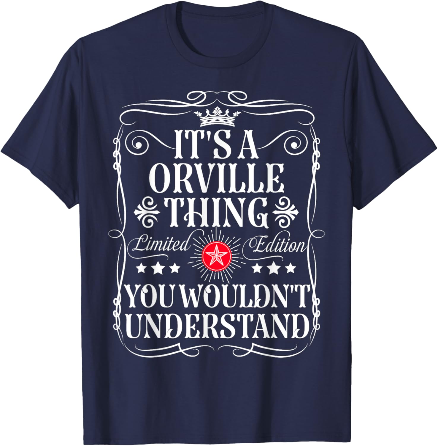 Orville Name Its A Orville Thing You Wouldn't Understand T-Shirt - T-Shirt | Navy