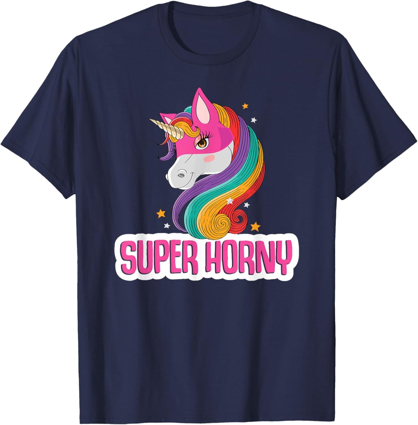 Unicorn Costume Adult Women Magic Horse Funny Super Horny T-Shirt - T-Shirt | Navy