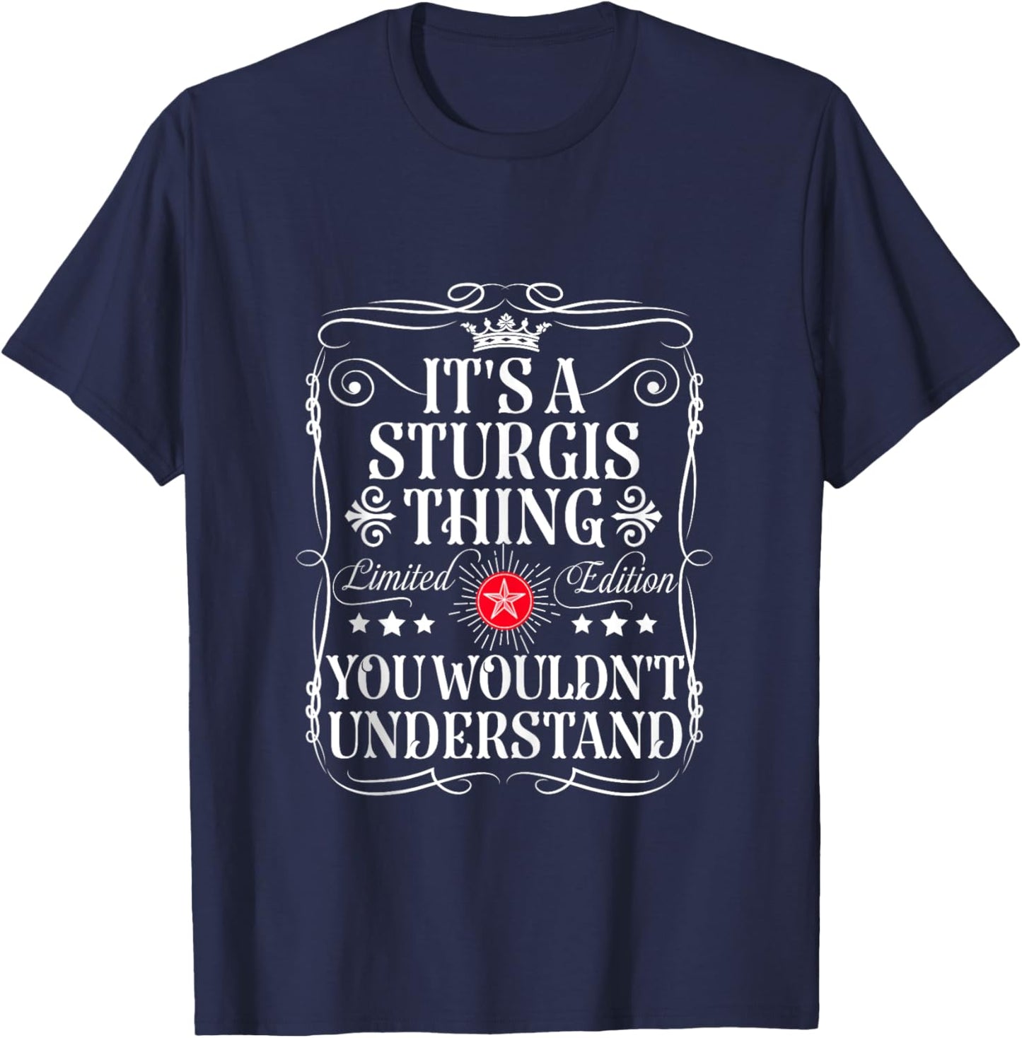 Sturgis Name Its A Sturgis Thing You Wouldn't Understand T-Shirt - T-Shirt | Navy