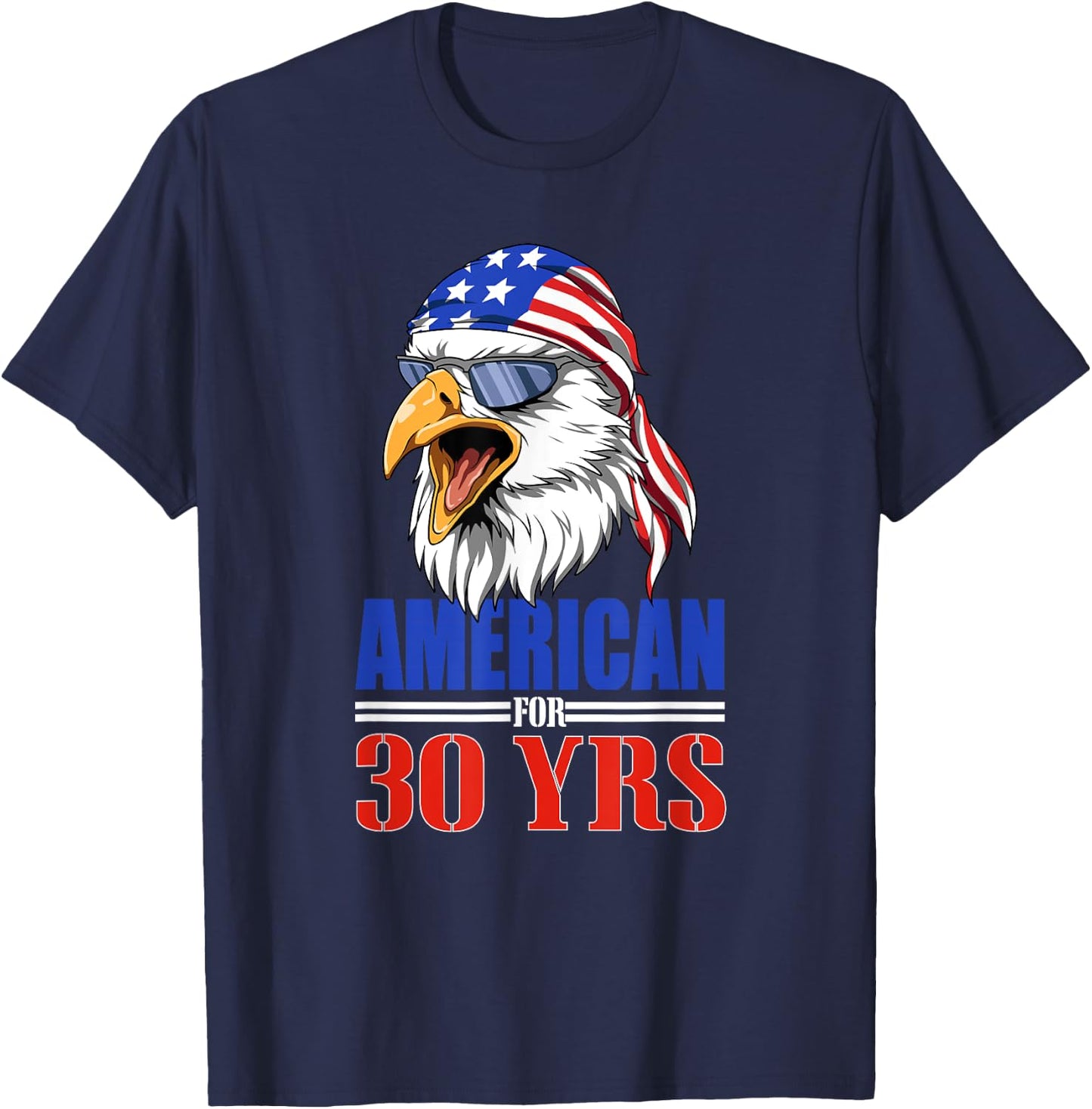 Funny 30th Birthday - USA Eagle Patriotic Gift T-Shirt - T-Shirt | Navy