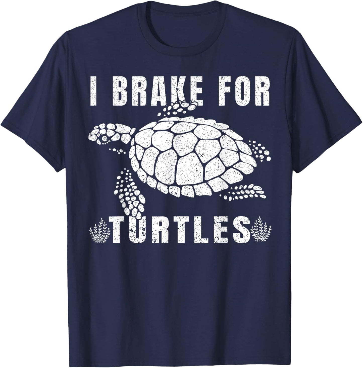 I Brake For Turtles Funny Saying for Turtle Lovers T-Shirt - T-Shirt | Navy