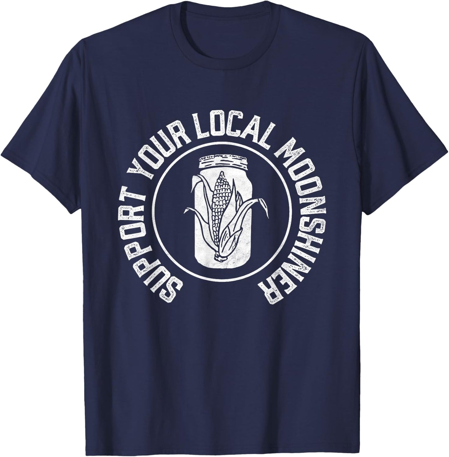 Support Your Local Moonshiner Jar & Corn Minimalist Retro T-Shirt - T-Shirt | Navy