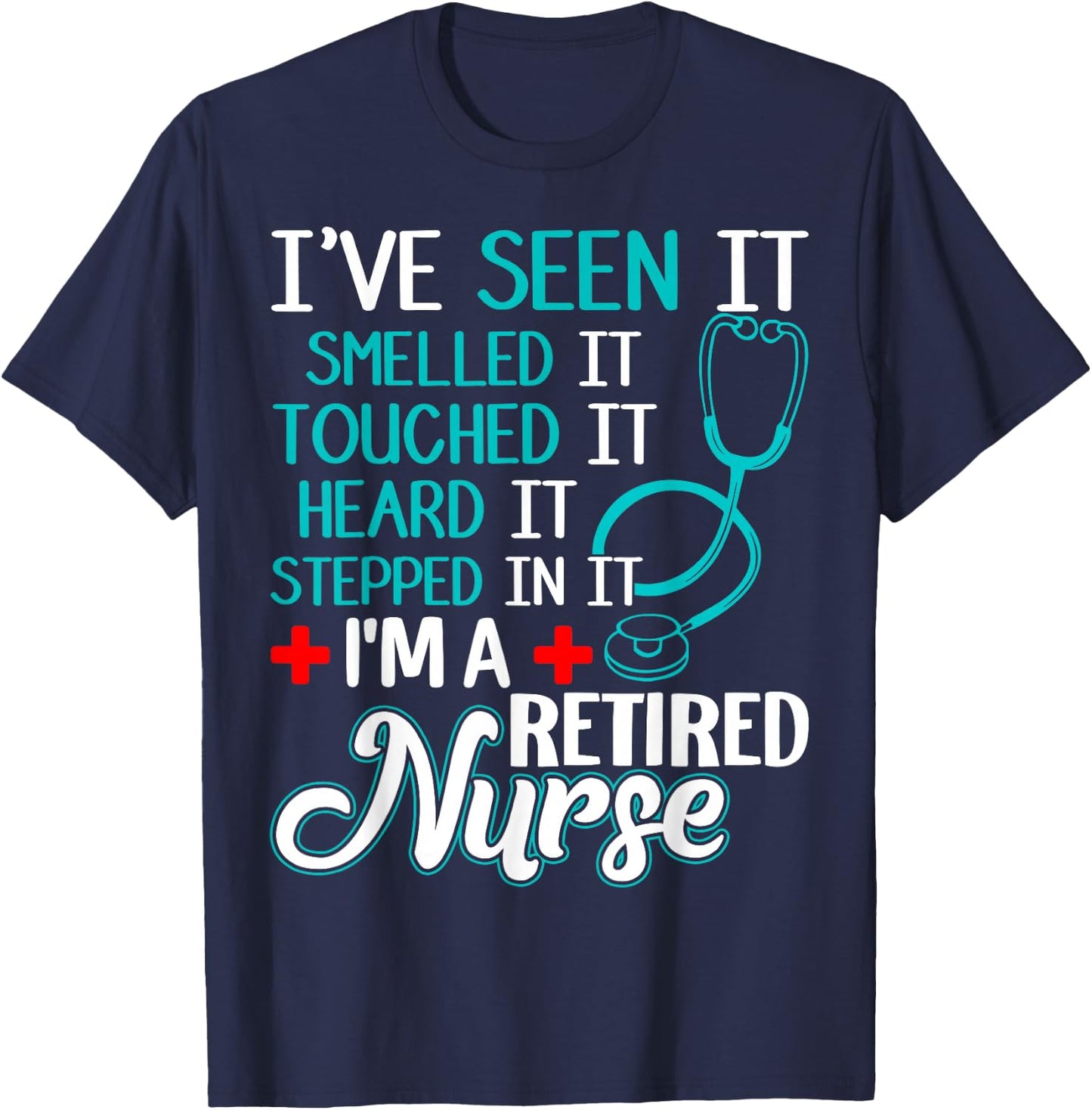 Funny Nurse Retirement Shirt - Retired Nurse Gift T-Shirt - T-Shirt | Navy