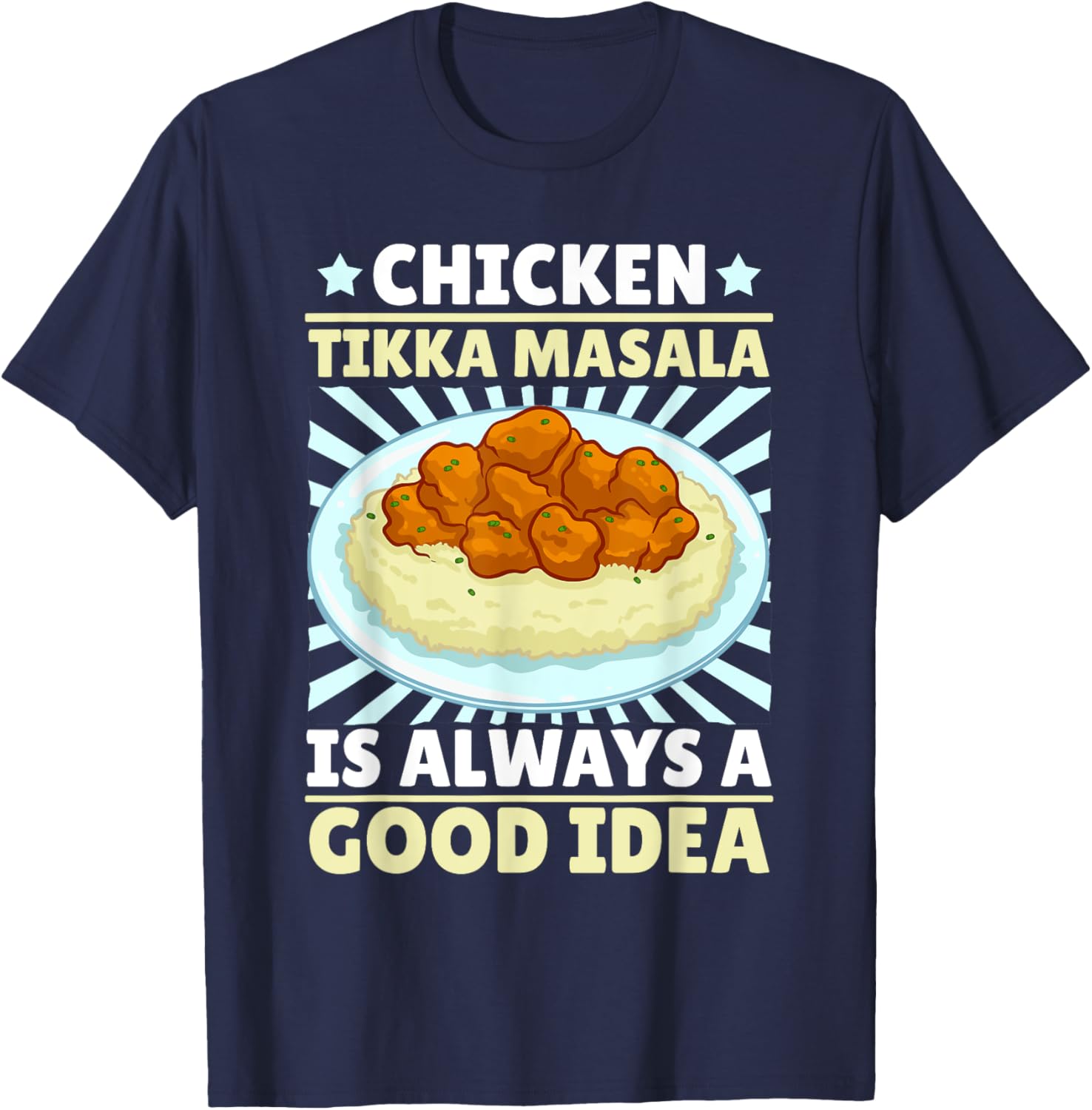 Chicken Tikka Masala Food Indian Recipe T-Shirt - T-Shirt | Navy