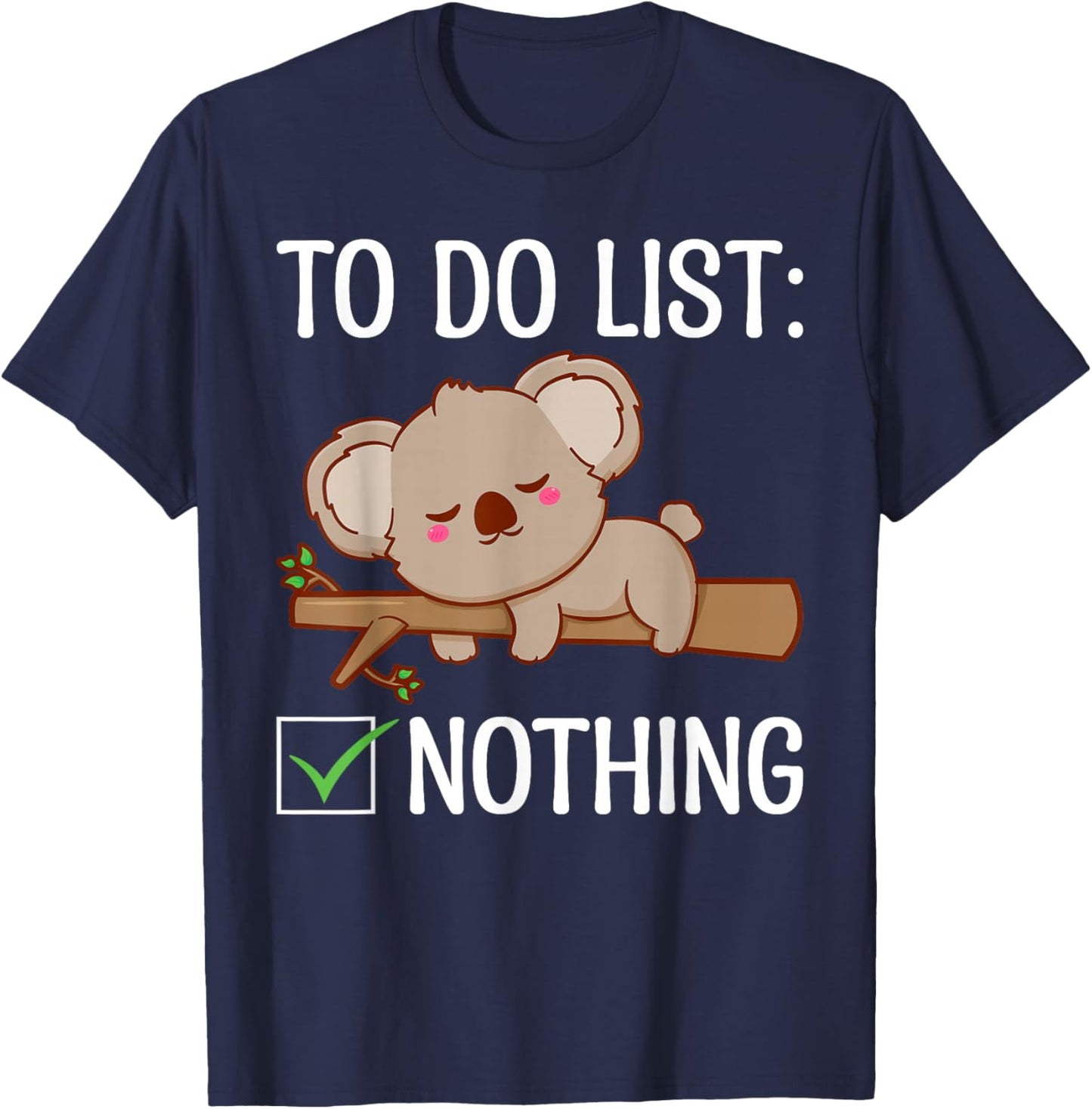 To Do List Nothing Koala T-Shirt - T-Shirt | Navy