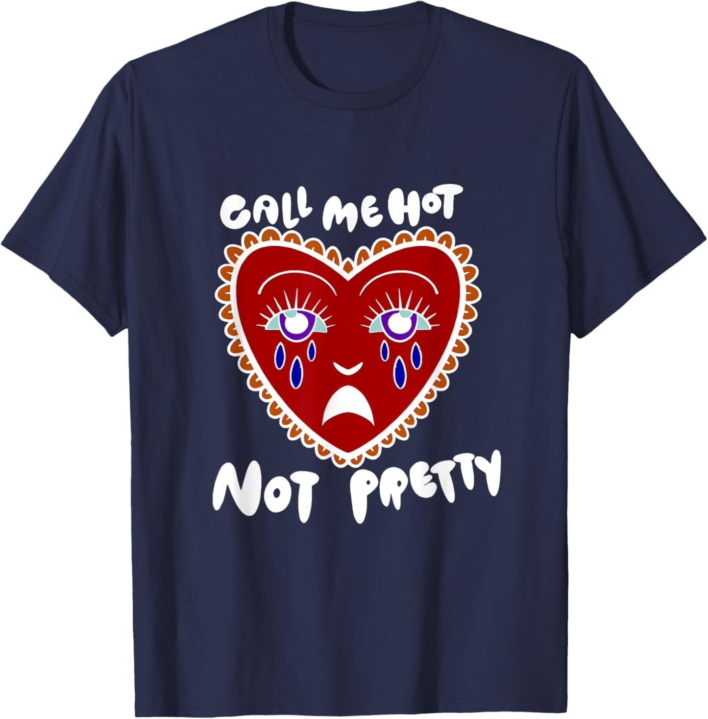 Call Me Hot Not Pretty T-Shirt - T-Shirt | Navy