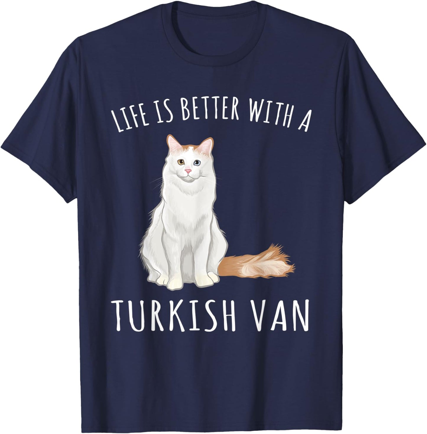 Life Is Better With A Turkish Van Cat Lover Women Kids T-Shirt - T-Shirt | Navy