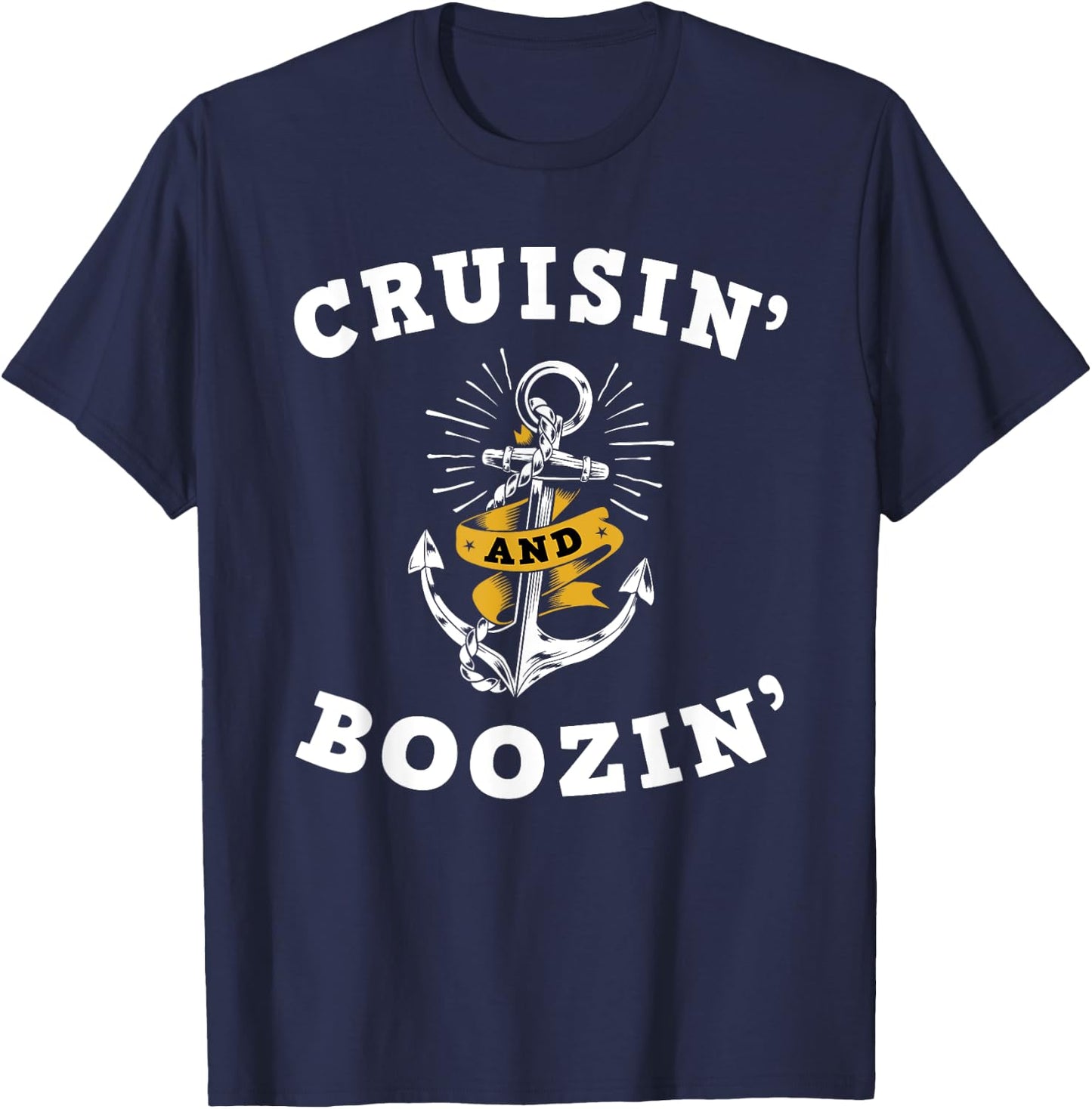 Cruisin' And Boozin' - Cruise Cruising Trip Party Funny Gift T-Shirt - T-Shirt | Navy