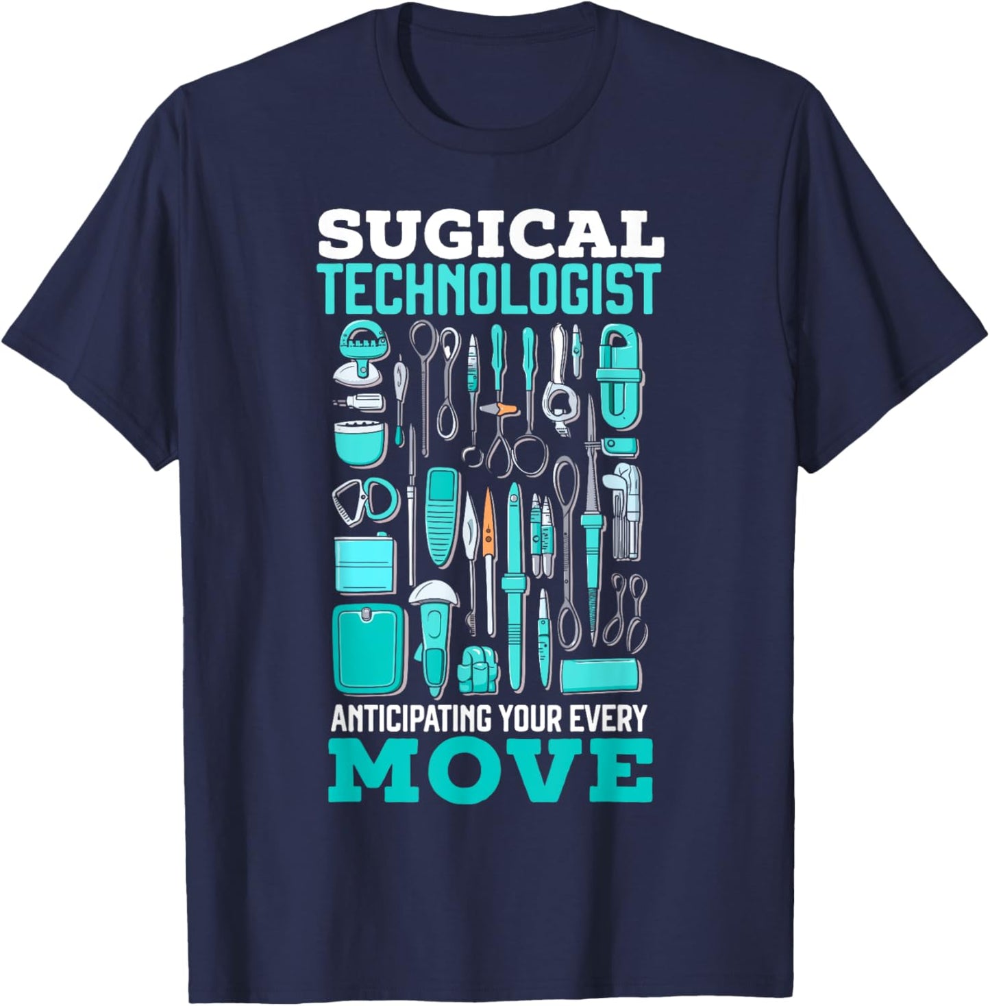 Surgical Technologist Surgical Tech Surgery Scrub Tech T-Shirt - T-Shirt | Navy