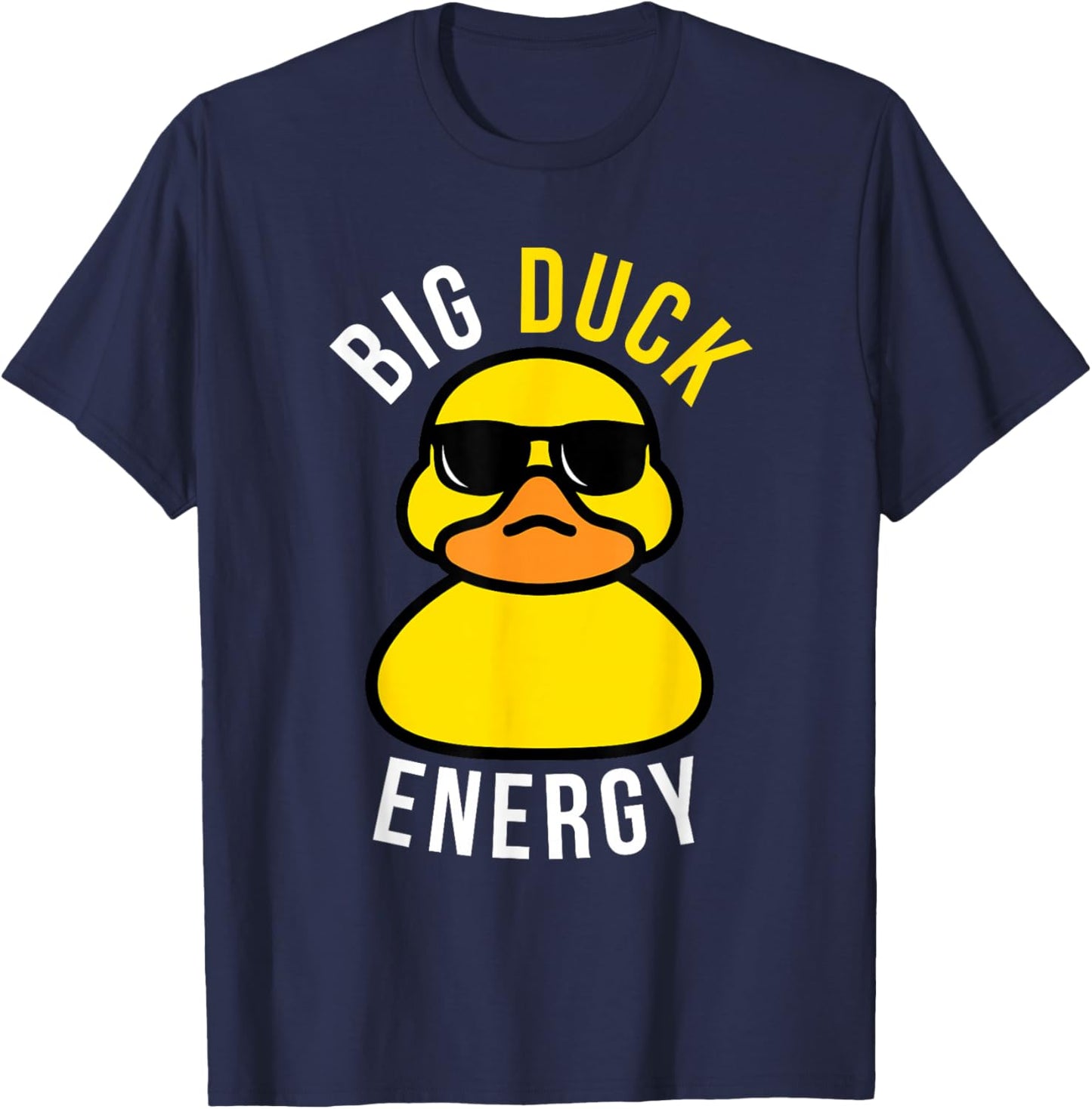 Rubber Ducky, Funny Meme, Big Duck Energy T-Shirt - T-Shirt | Navy