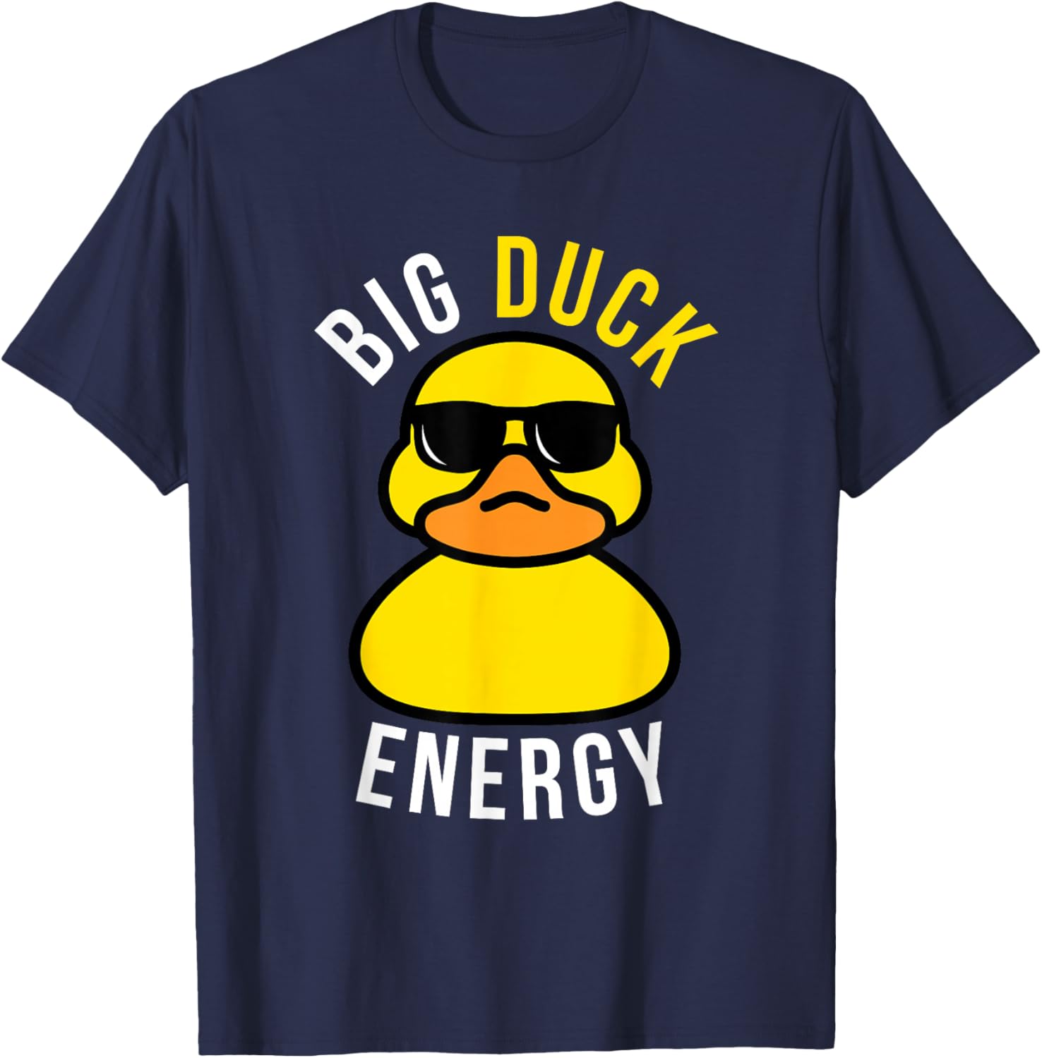 Rubber Ducky, Funny Meme, Big Duck Energy T-Shirt - T-Shirt | Navy