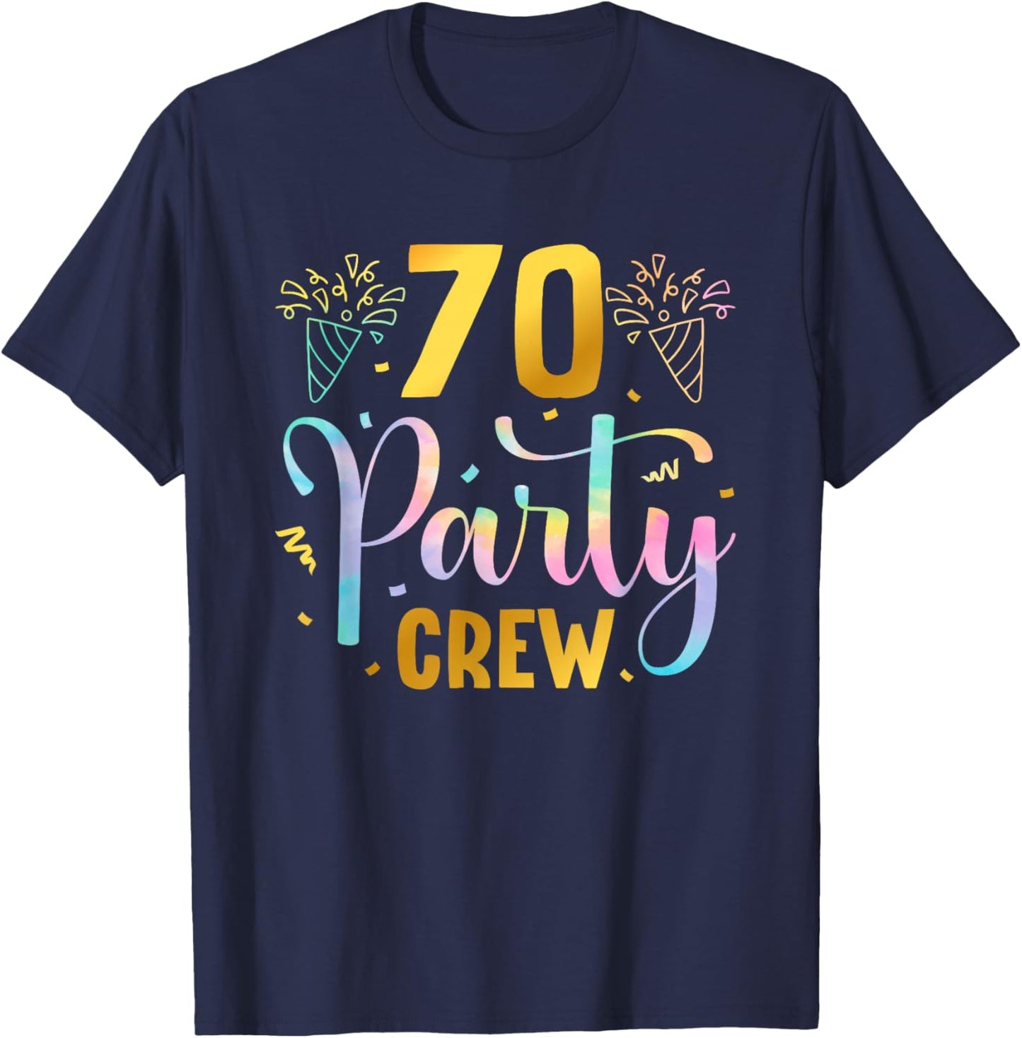 70 Party Crew 70th Birthday Squad 70 Years Old Birthday T-Shirt - T-Shirt | Navy