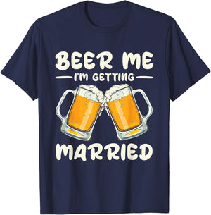 Beer Me I'm Getting Married Bride Groom Bachelor Wedding T-Shirt - T-Shirt | Navy