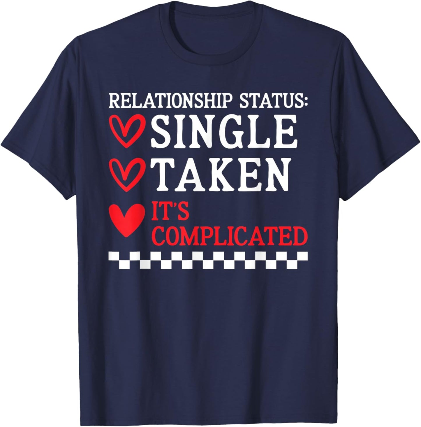 Single Taken It's Complicated Anti Valentines Day Women T-Shirt - T-Shirt | Navy