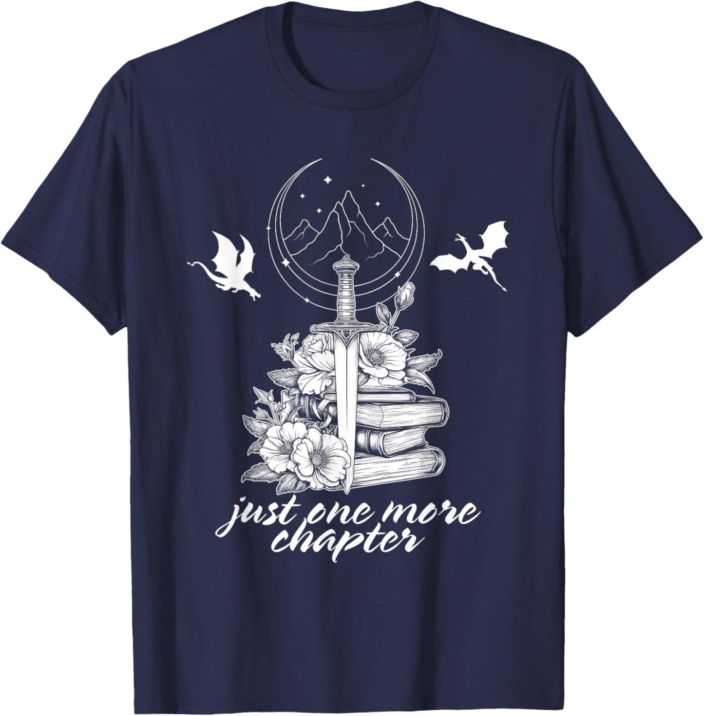Just One More Chapter Book Dragon Romantasy Reader Bookish T-Shirt - T-Shirt | Navy