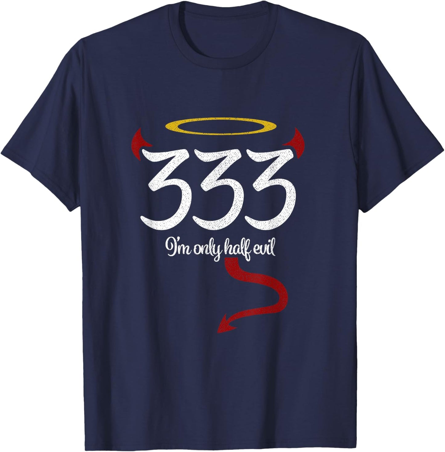333 I'm Only Half Evil Funny Halloween T-Shirt - T-Shirt | Navy