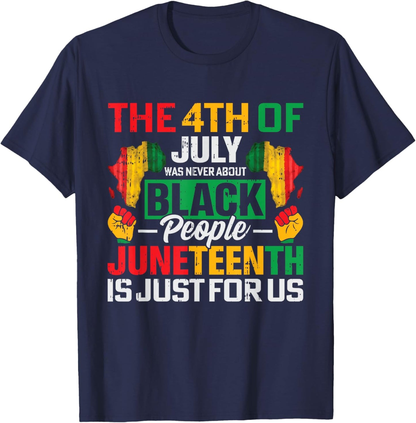 Juneteenth Is Just For Us Black History BLM African American T-Shirt - T-Shirt | Navy