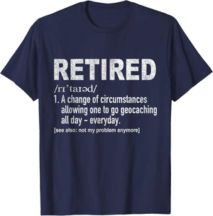 Funny Retired Definition Retirement Plan Geocaching Retro T-Shirt - T-Shirt | Navy