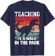 Teaching Is A Walk In The Park Funny Teacher T-Rex Retro T-Shirt - T-Shirt | Navy