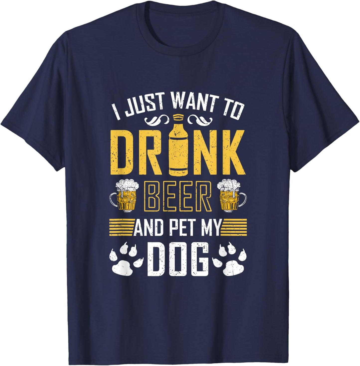 I Just Want To Drink Beer And Pet My Dog Women T-Shirt - T-Shirt | Navy