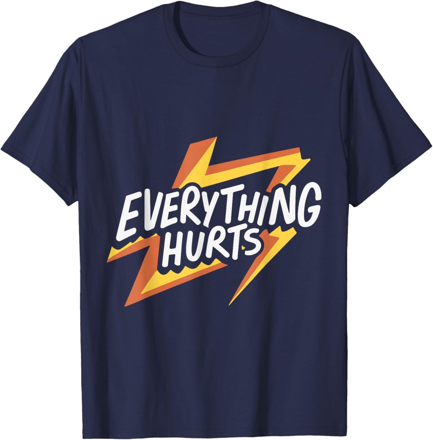 Everything Hurts Old Man Lady Funny Ageing T-Shirt - T-Shirt | Navy