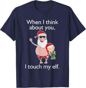 Adult Humor Christmas When Think Touch Elf Gift T-Shirt - T-Shirt | Navy