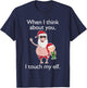 Adult Humor Christmas When Think Touch Elf Gift T-Shirt - T-Shirt | Navy