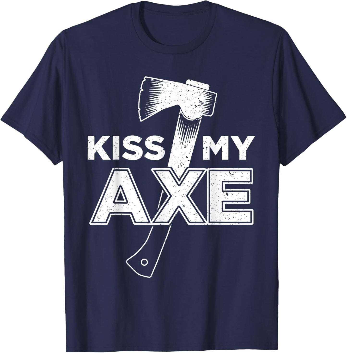 Funny Axe Throwing Kiss My Axe T-Shirt - T-Shirt | Navy