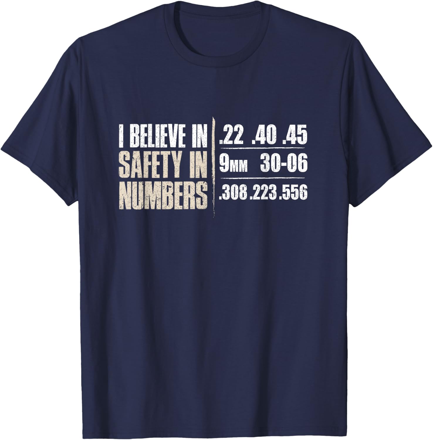 Believe In Safety In Numbers Ammo Bullet Gauges Gun Lover T-Shirt - T-Shirt | Navy