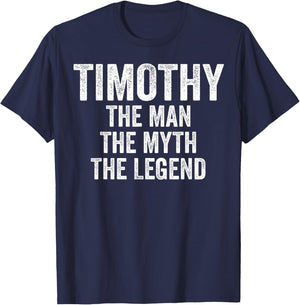 Timothy The Man The Myth The Legend First Name Timothy T-Shirt - T-Shirt | Navy