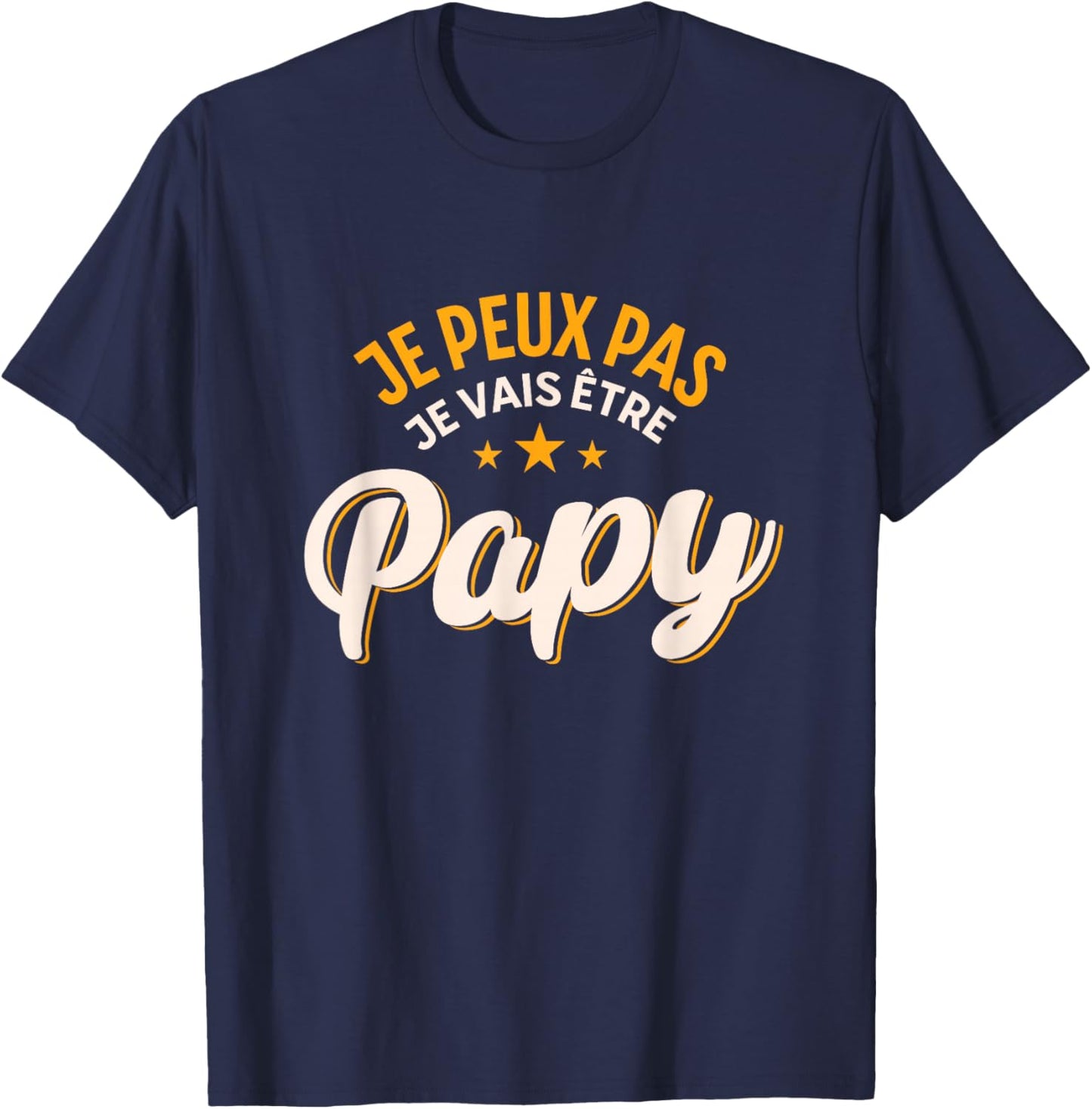 Je peux pas je va être Grandpa Gift Grandpa Humor , Black, S T-Shirt - T-Shirt | Navy