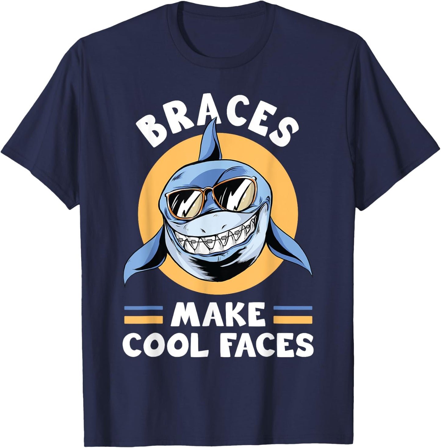 Dentist Funny Orthodontist Braces Make Cool Faces T-Shirt - T-Shirt | Navy