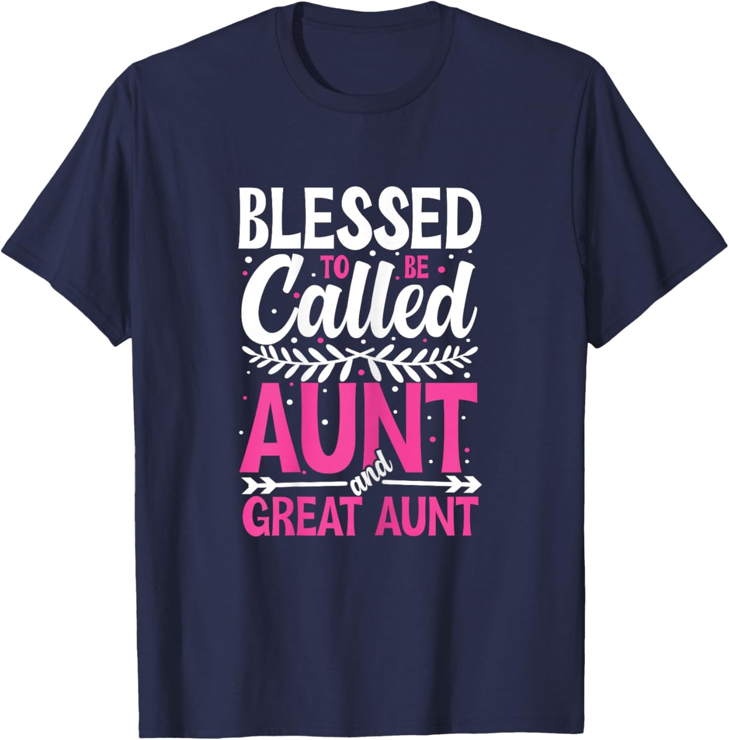 Blessed To Be Called Aunt And Great Aunt Family T-Shirt - T-Shirt | Navy