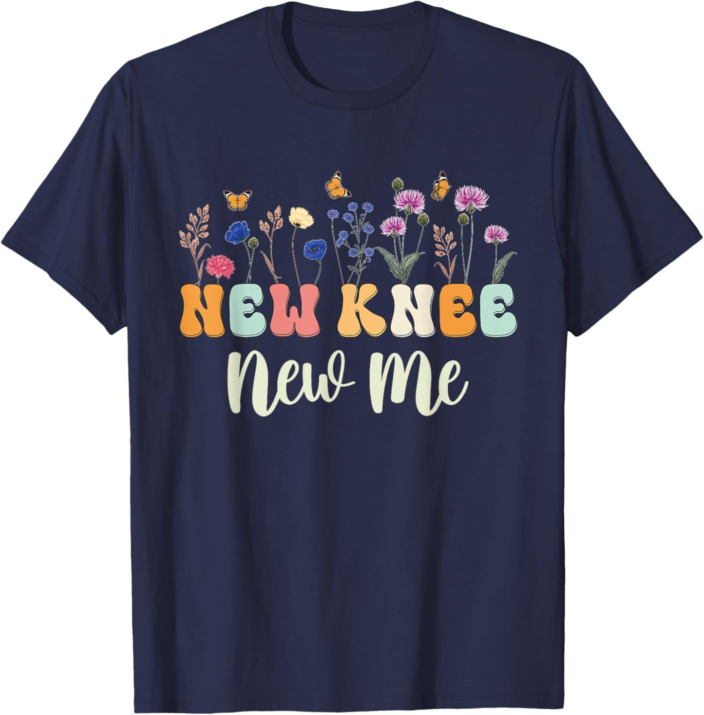 New Knee New Me Funny Knee Replacement Surgery Recovery Joke T-Shirt - T-Shirt | Navy