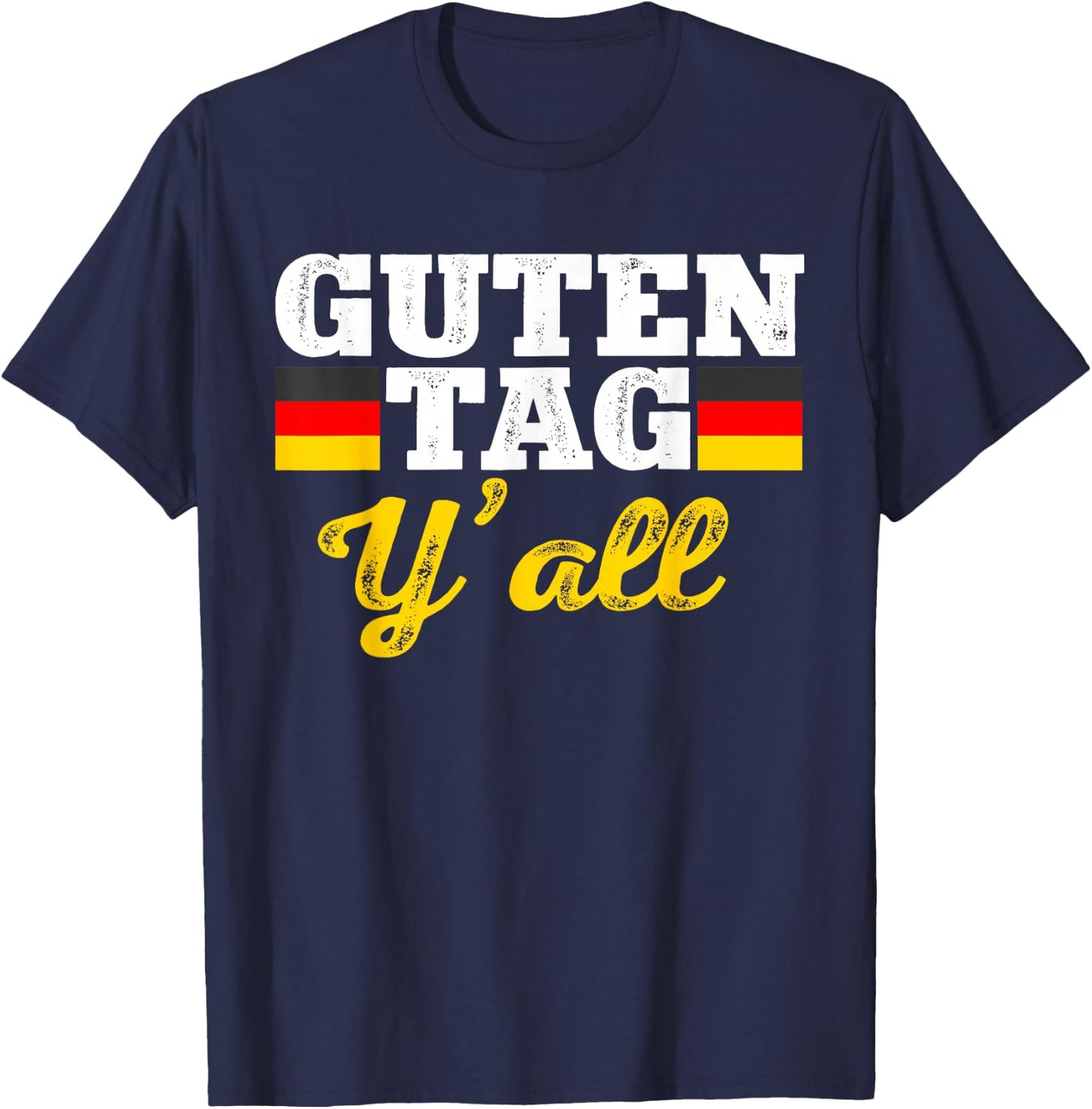 Guten Tag Y'all German Hello Greeting Germany T-Shirt - T-Shirt | Navy
