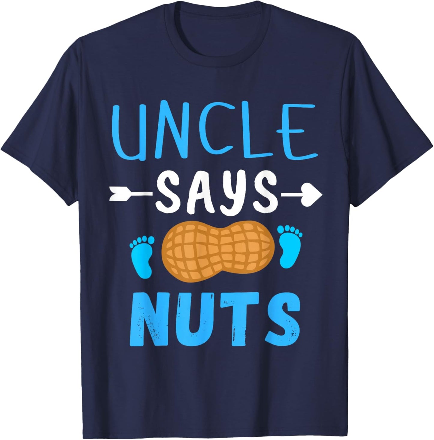Gender reveal Uncle says nuts Boy matching family party T-Shirt - T-Shirt | Navy