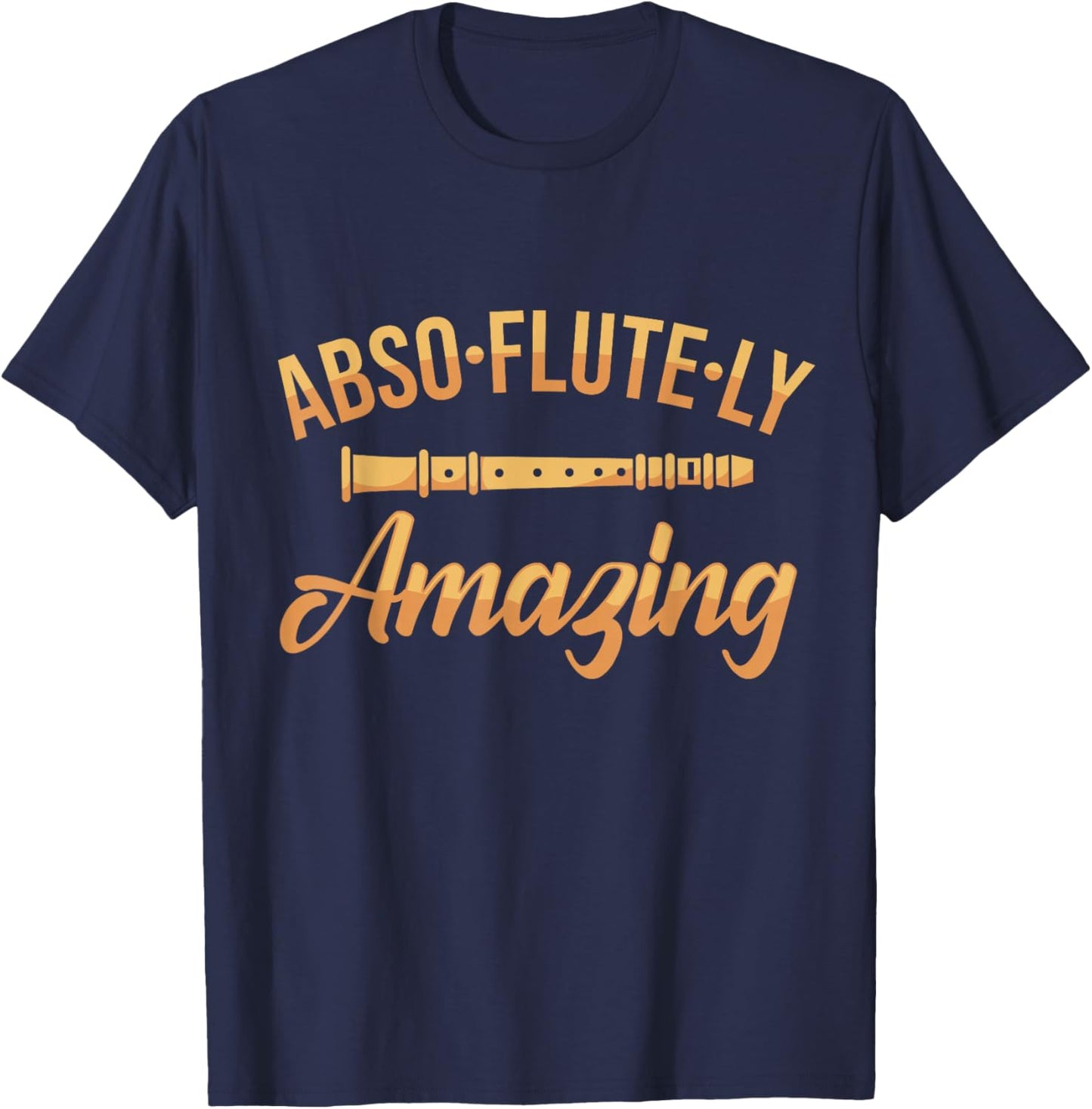 Flute Player Word Game Flute Joke Flute I Fantastic T-Shirt - T-Shirt | Navy