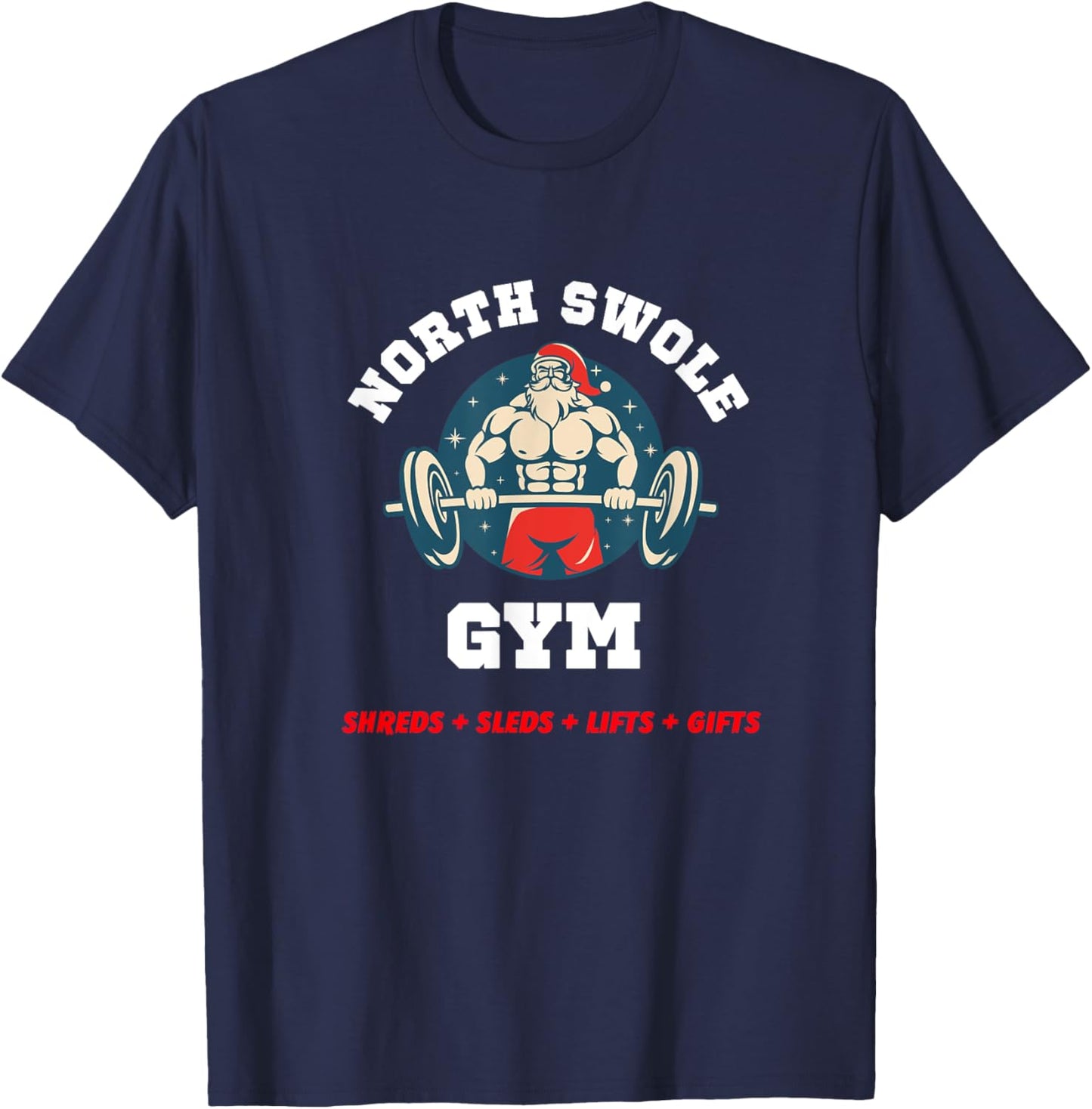 Funny North Swole Gym Christmas Holiday Weight Lifting Santa T-Shirt - T-Shirt | Navy