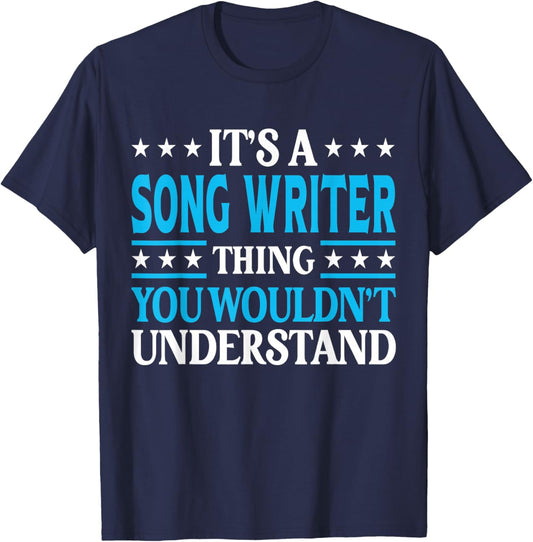 Song Writer Thing Job Title Employee Funny Song Writer T-Shirt - T-Shirt | Navy