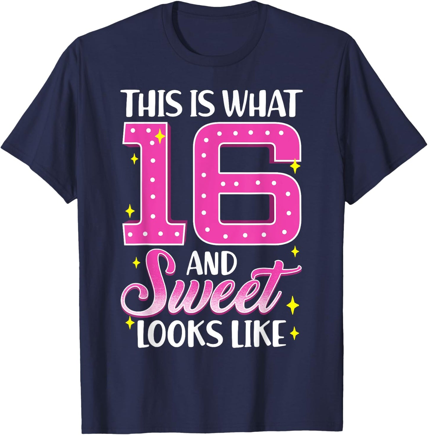 Sweet Sixteen Birthday T Shirt 16th Birthday Shirt T-Shirt - T-Shirt | Navy